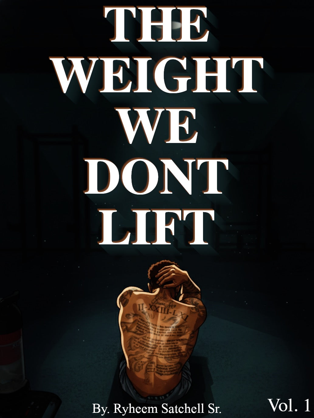THE WEIGHT WE DONT LIFT Vol.1